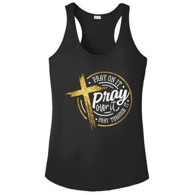 Pray On It Pray Over It Pray Through It Christian Ladies PosiCharge Competitor Racerback Tank