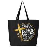 Pray On It Pray Over It Pray Through It Christian 25L Jumbo Tote