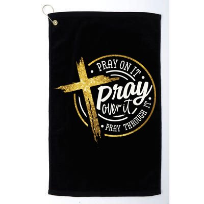 Pray On It Pray Over It Pray Through It Christian Golf Towel