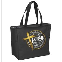 Pray On It Pray Over It Pray Through It Christian Zip Tote Bag