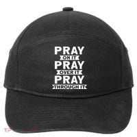 Pray On It, Pray Over It, Pray Through It Christian Faith 7-Panel Snapback Hat