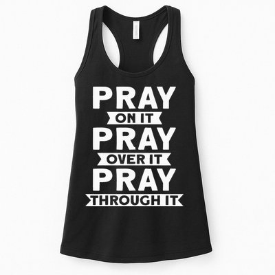 Pray On It, Pray Over It, Pray Through It Christian Faith Womens Tank Top