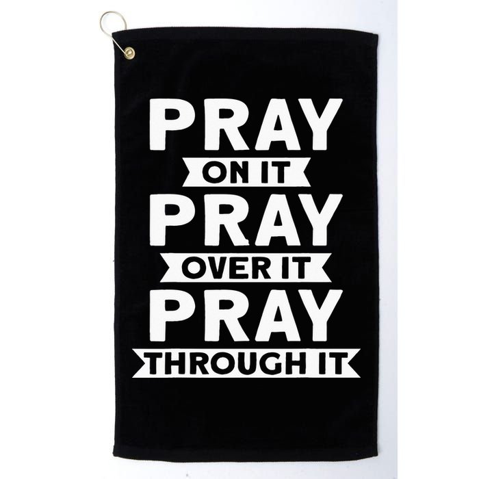 Pray On It, Pray Over It, Pray Through It Christian Faith Golf Towel