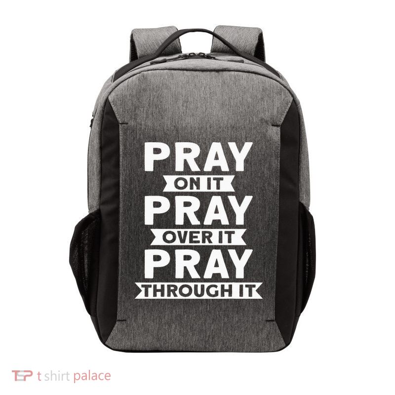 Pray On It, Pray Over It, Pray Through It Christian Faith Vector Backpack
