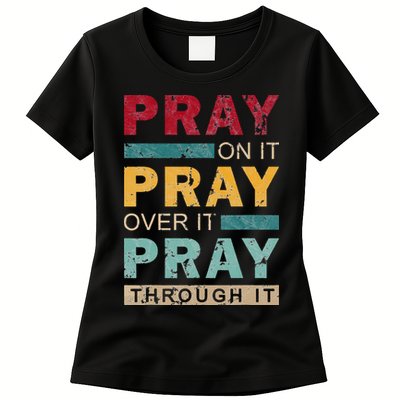 Pray On It Pray Over It Pray Through It Jesus Vintage Womens T-Shirt