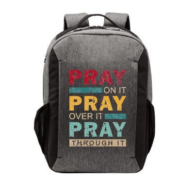 Pray On It Pray Over It Pray Through It Jesus Vintage Vector Backpack