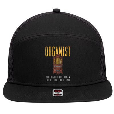 Pipe Organ Instrument Player Organist The Bigger The Organ 7 Panel Mesh Trucker Snapback Hat