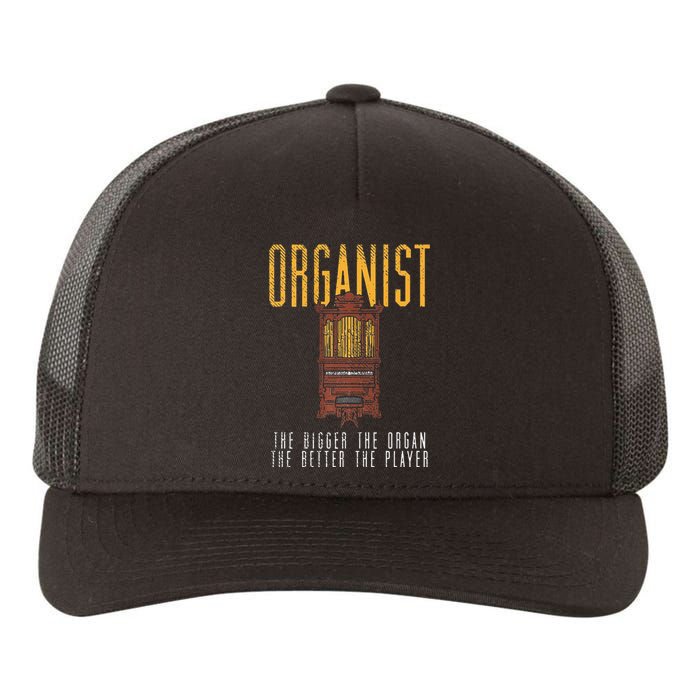 Pipe Organ Instrument Player Organist The Bigger The Organ Yupoong Adult 5-Panel Trucker Hat