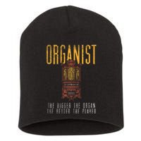 Pipe Organ Instrument Player Organist The Bigger The Organ Short Acrylic Beanie