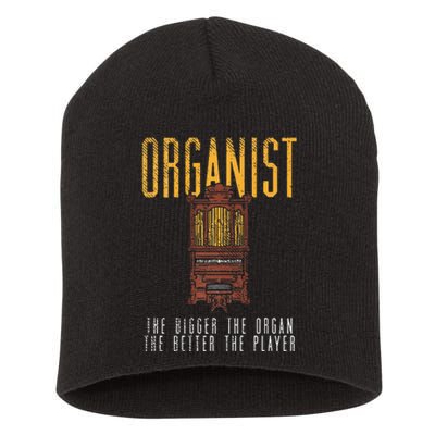 Pipe Organ Instrument Player Organist The Bigger The Organ Short Acrylic Beanie