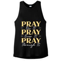 Pray On It Pray Over It Pray Through It Christian Religious Ladies PosiCharge Tri-Blend Wicking Tank