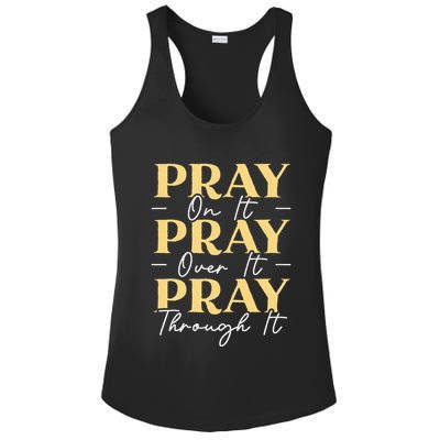 Pray On It Pray Over It Pray Through It Christian Religious Ladies PosiCharge Competitor Racerback Tank