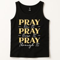 Pray On It Pray Over It Pray Through It Christian Religious Tank Top