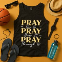 Pray On It Pray Over It Pray Through It Christian Religious Tank Top
