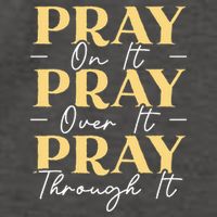 Pray On It Pray Over It Pray Through It Christian Religious Vector Backpack