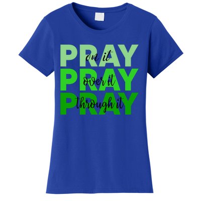 Pray On It Pray Over It Pray Through It God Cerebral Palsy Gift Women's T-Shirt