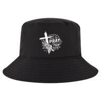 Pray On It Pray Over It Pray Through It Cool Comfort Performance Bucket Hat