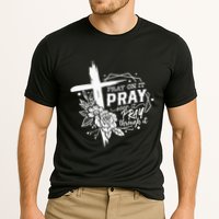 Pray On It Pray Over It Pray Through It Performance Shirt