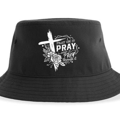 Pray On It Pray Over It Pray Through It Sustainable Bucket Hat