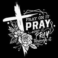 Pray On It Pray Over It Pray Through It Bag