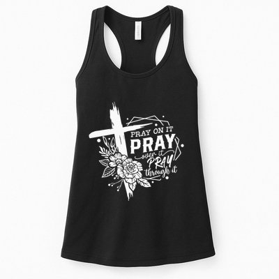 Pray On It Pray Over It Pray Through It Womens Tank Top