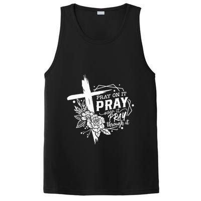 Pray On It Pray Over It Pray Through It PosiCharge Competitor Tank