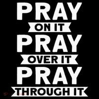 Pray On It Pray Over It Pray Through It Christian Impact Tech Backpack