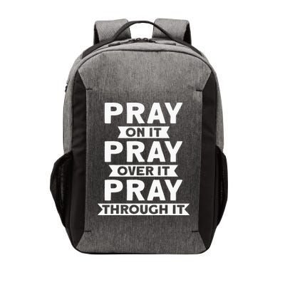 Pray On It Pray Over It Pray Through It Christian Vector Backpack