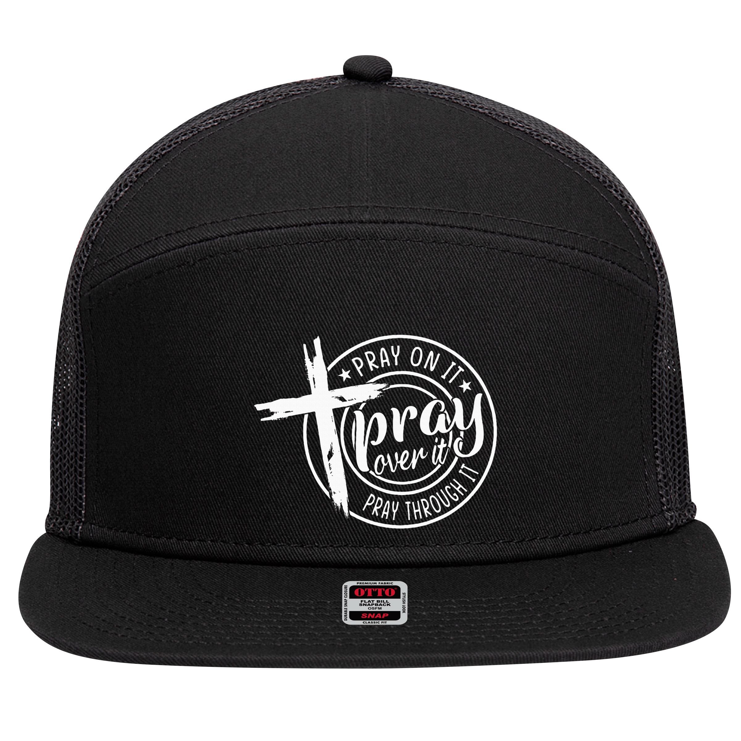Pray On It Pray Over It Pray Through It Christian 7 Panel Mesh Trucker Snapback Hat