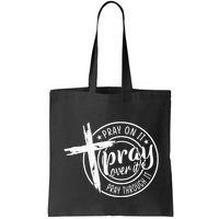 Pray On It Pray Over It Pray Through It Christian Bag