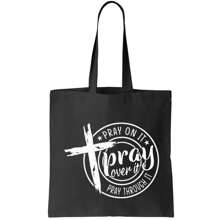 Pray On It Pray Over It Pray Through It Christian Bag