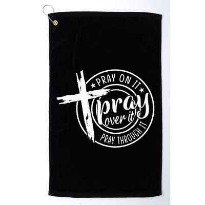 Pray On It Pray Over It Pray Through It Christian Golf Towel