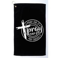 Pray On It Pray Over It Pray Through It Christian Golf Towel