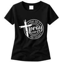 Pray On It Pray Over It Pray Through It Christian Womens T-Shirt
