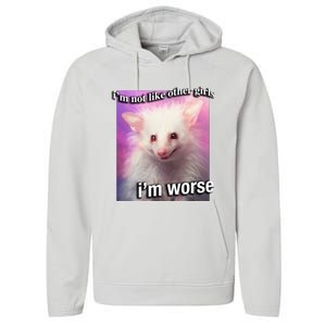 Possum Opossum I’M Not Like Other Girl I’M Worse Performance Fleece Hoodie