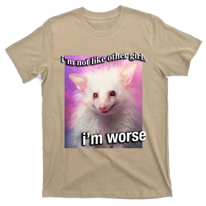 Possum Opossum I’M Not Like Other Girl I’M Worse T-Shirt