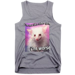 Possum Opossum I’M Not Like Other Girl I’M Worse Tank Top