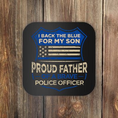 Police Officer I Back The Blue For My Son Proud Coaster