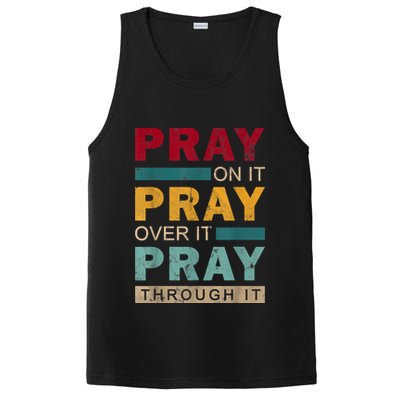 Pray On It Pray Over It Pray Through It Jesus Vintage PosiCharge Competitor Tank