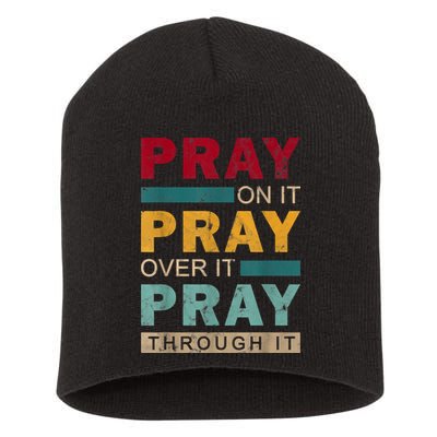 Pray On It Pray Over It Pray Through It Jesus Vintage Short Acrylic Beanie