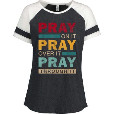 Pray On It Pray Over It Pray Through It Jesus Vintage Enza Ladies Jersey Colorblock Tee