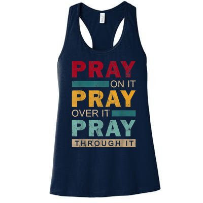 Pray On It Pray Over It Pray Through It Jesus Vintage Women's Racerback Tank