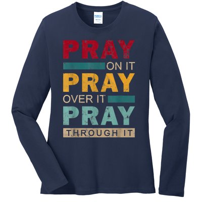 Pray On It Pray Over It Pray Through It Jesus Vintage Ladies Long Sleeve Shirt