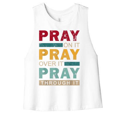 Pray On It Pray Over It Pray Through It Jesus Vintage Women's Racerback Cropped Tank