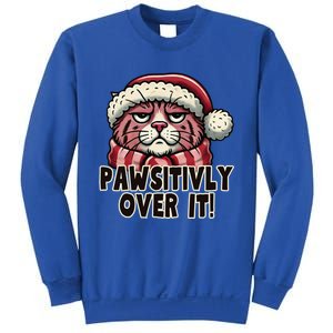 Pawsitively Over It Funny Grumpy Cat Christmas Great Gift Sweatshirt