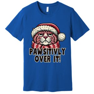 Pawsitively Over It Funny Grumpy Cat Christmas Great Gift Premium T-Shirt