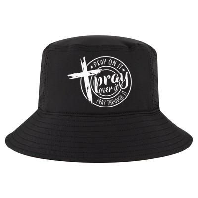 Pray On It Pray Over It Pray Through It Christian Cool Comfort Performance Bucket Hat