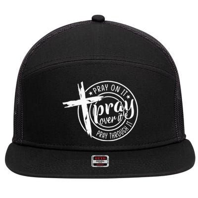 Pray On It Pray Over It Pray Through It Christian 7 Panel Mesh Trucker Snapback Hat