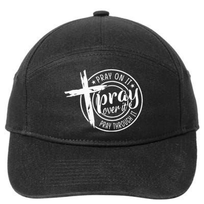 Pray On It Pray Over It Pray Through It Christian 7-Panel Snapback Hat