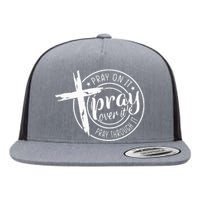 Pray On It Pray Over It Pray Through It Christian Flat Bill Trucker Hat